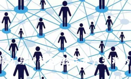 b小狐狸钱包与TP钱包：数字资产管理的最佳选择